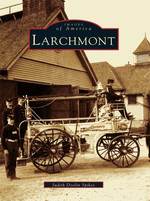 Title details for Larchmont by Judith Doolin Spikes - Available